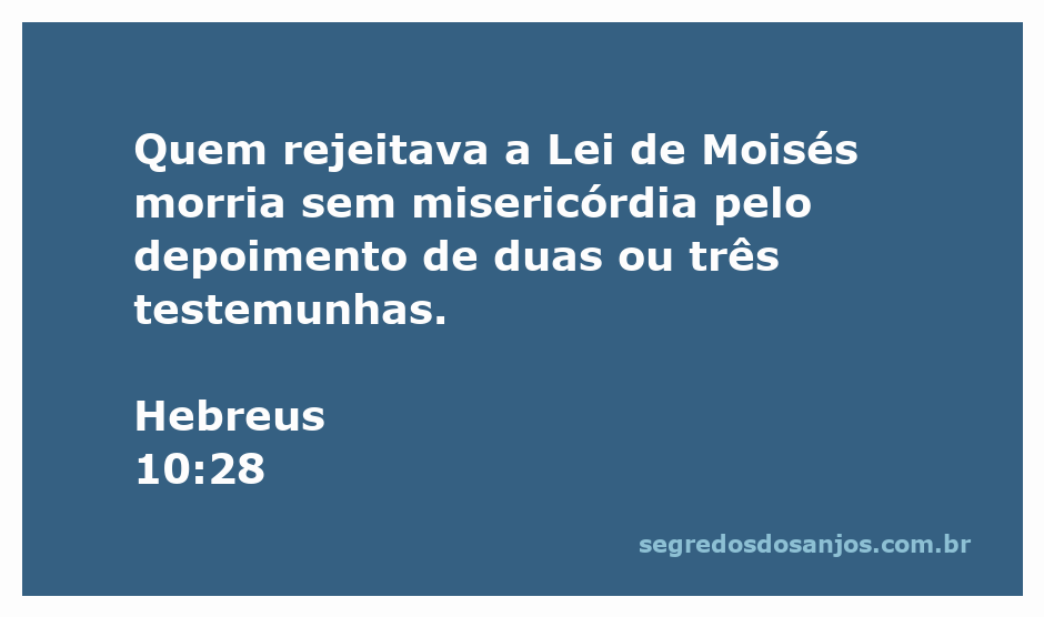 Ilustração do versículo Hebreus 10:28, enfatizando a severidade da rejeição da Lei de Moisés.