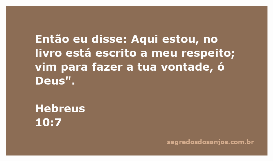 Imagem representativa do versículo Hebreus 10:7, destacando a disposição de Cristo em cumprir a vontade de Deus.