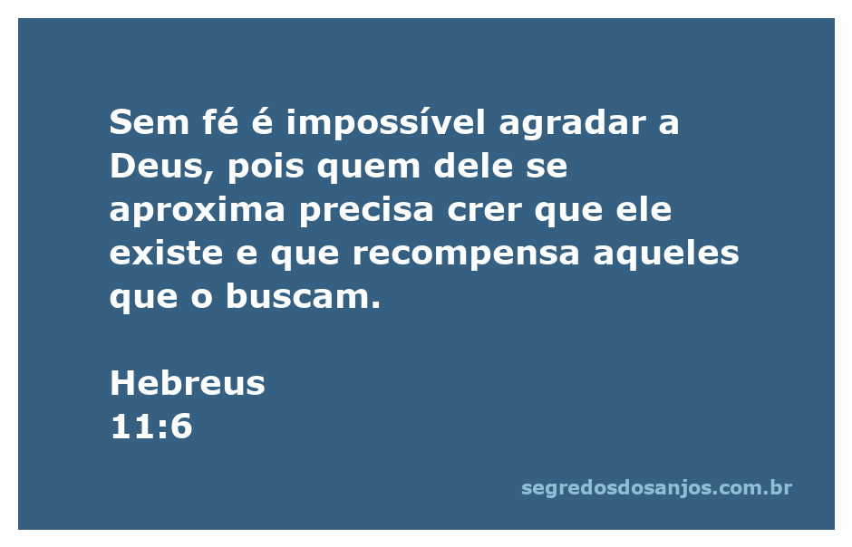 Uma representação artística do versículo Hebreus 11:6, enfatizando a importância da fé em Deus.