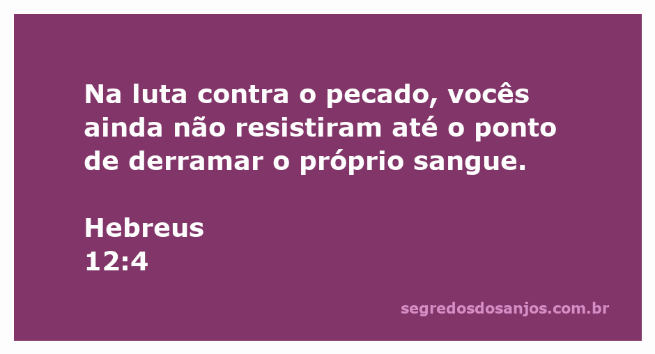 Imagem inspiradora representando a luta espiritual e a resistência contra o pecado, com a citação de Hebreus 12:4.