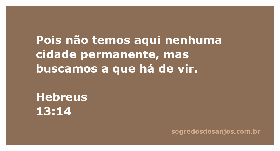 Versículo bíblico Hebreus 13:14 sobre a busca por uma cidade eterna
