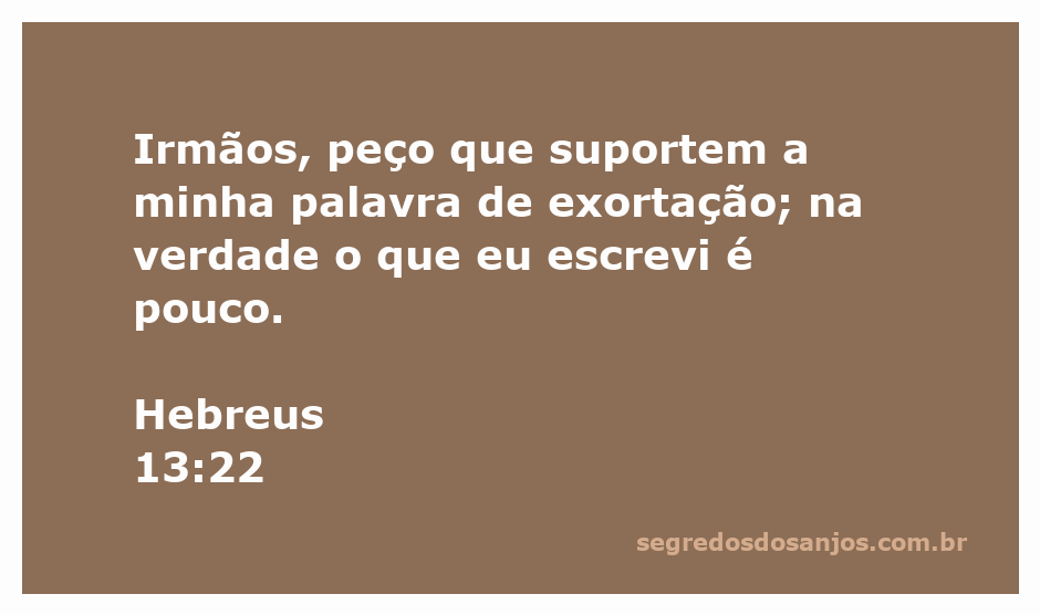 Versículo de Hebreus 13:22 enfatizando a exortação e a importância da paciência na palavra.
