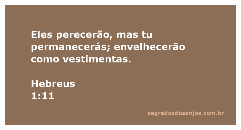 Imagem representando a passagem de Hebreus 1:11, enfatizando a permanência de Deus em contraste com a transitoriedade da criação.
