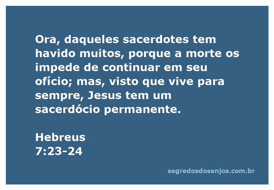 Imagem representando Jesus como o Sumo Sacerdote eterno, destacando seu sacerdócio permanente conforme Hebreus 7:23-24.