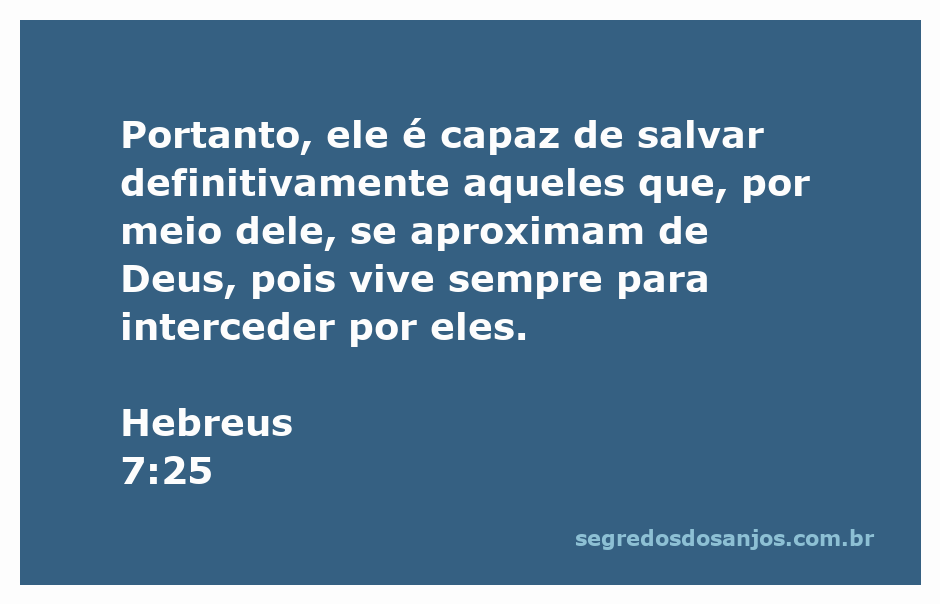 Imagem de Jesus Cristo intercedendo por aqueles que se aproximam de Deus, simbolizando a salvação eterna.