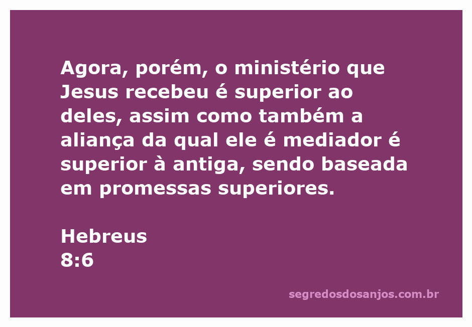 Jesus como mediador de uma nova aliança superior em Hebreus 8:6