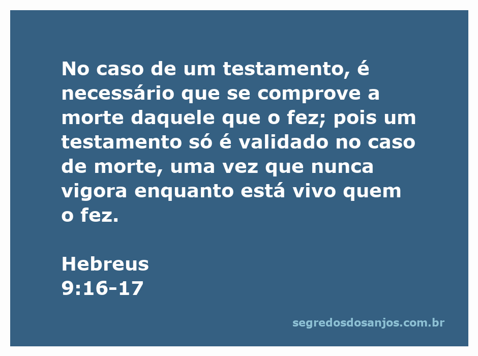 Ilustração do versículo Hebreus 9:16-17, destacando a importância da morte para a validade de um testamento.