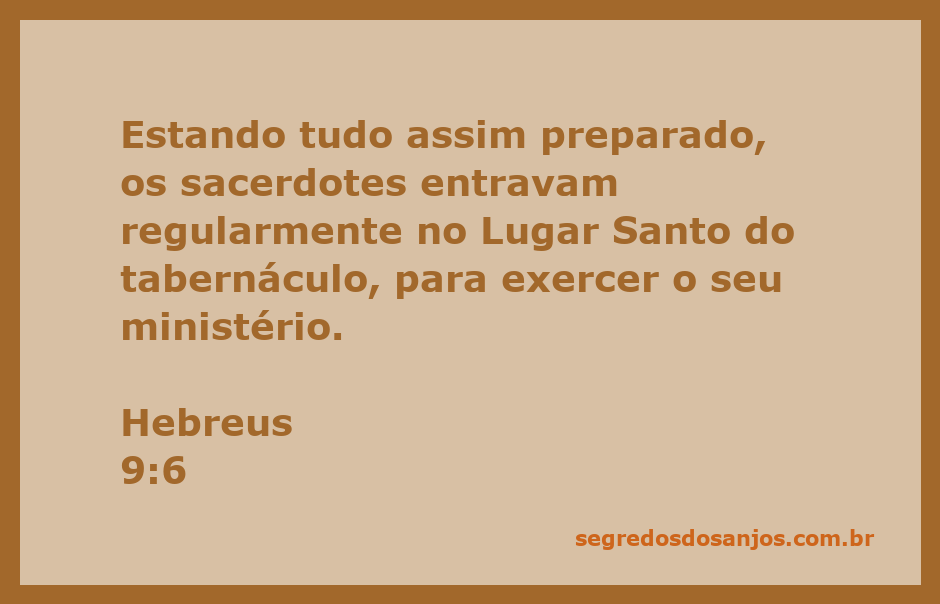 Sacerdotes realizando seu ministério no Lugar Santo do tabernáculo conforme descrito em Hebreus 9:6.