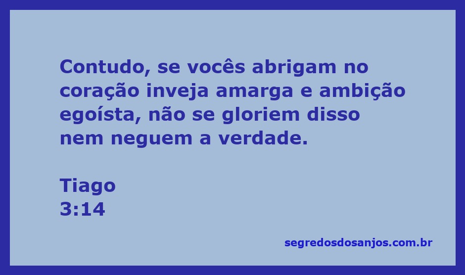 Imagem inspiradora representando o versículo de Tiago 3:14 sobre inveja e ambição egoísta.