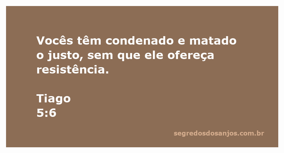 Imagem representando a passagem de Tiago 5:6, que fala sobre a condenação do justo.