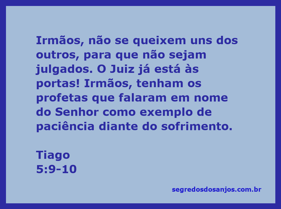 Imagem que ilustra o versículo Tiago 5:9-10, enfatizando a importância da paciência e da não queixa entre irmãos.