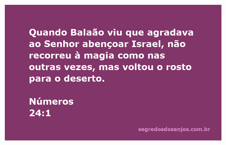 Balaão abençoando Israel em vez de usar magia, representando a obediência a Deus.
