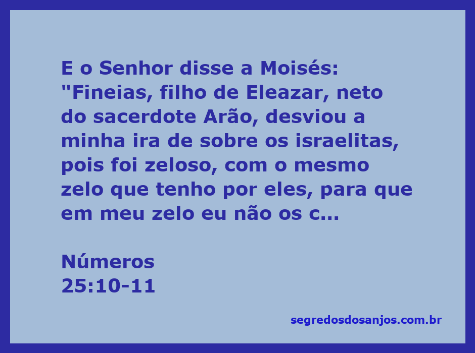Fineias, filho de Eleazar, demonstrando zelo pelo povo de Israel diante do Senhor.