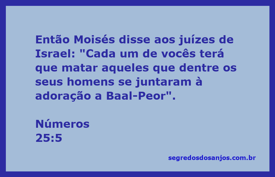 Moisés instruindo os juízes de Israel sobre a adoração a Baal-Peor