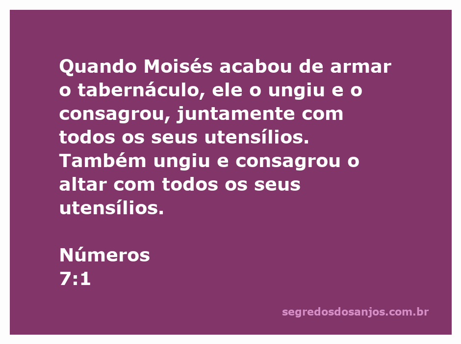 Moisés ungindo e consagrando o tabernáculo e seus utensílios.