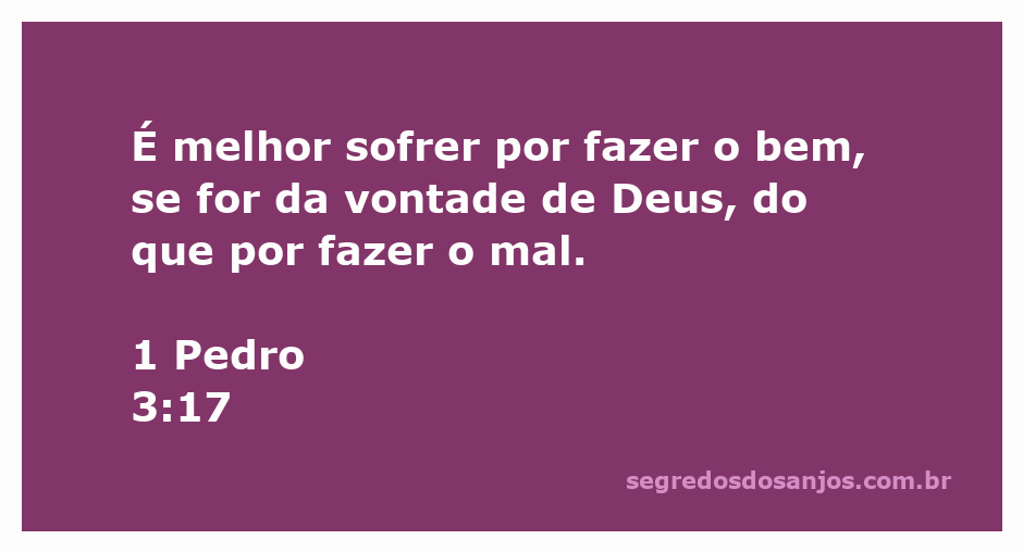 Imagem ilustrativa do versículo 1 Pedro 3:17 sobre sofrer por fazer o bem.