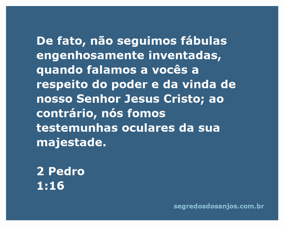 Representação visual do versículo de 2 Pedro 1:16, destacando a testemunha ocular da majestade de Jesus Cristo.