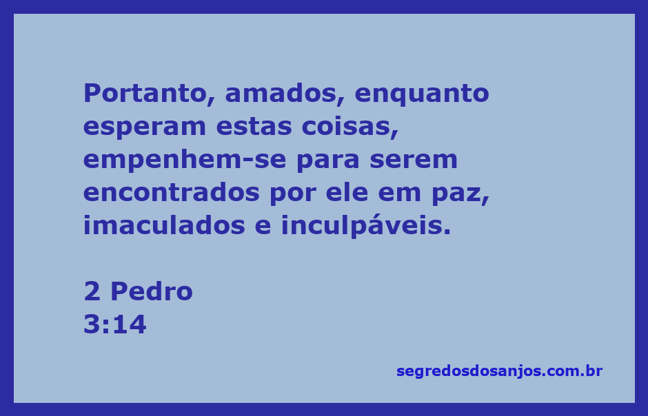 Versículo de 2 Pedro 3:14, destacando a importância de viver em paz e pureza enquanto aguardamos a volta de Cristo.