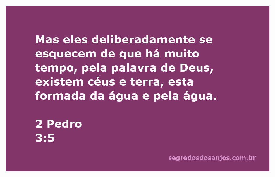 Imagem que ilustra a passagem bíblica de 2 Pedro 3:5 sobre a criação dos céus e da terra pela palavra de Deus.