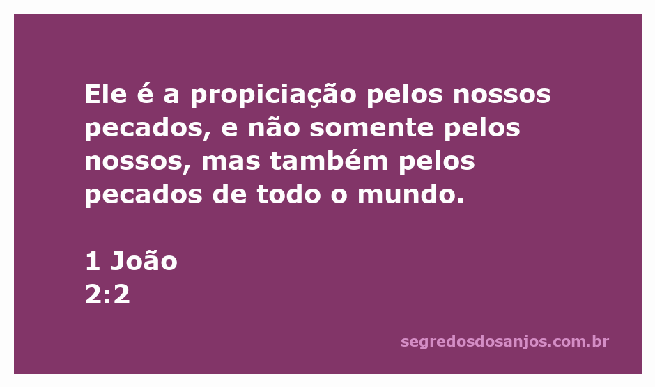 Imagem que representa a mensagem de 1 João 2:2 sobre a propiciação dos pecados por Jesus.
