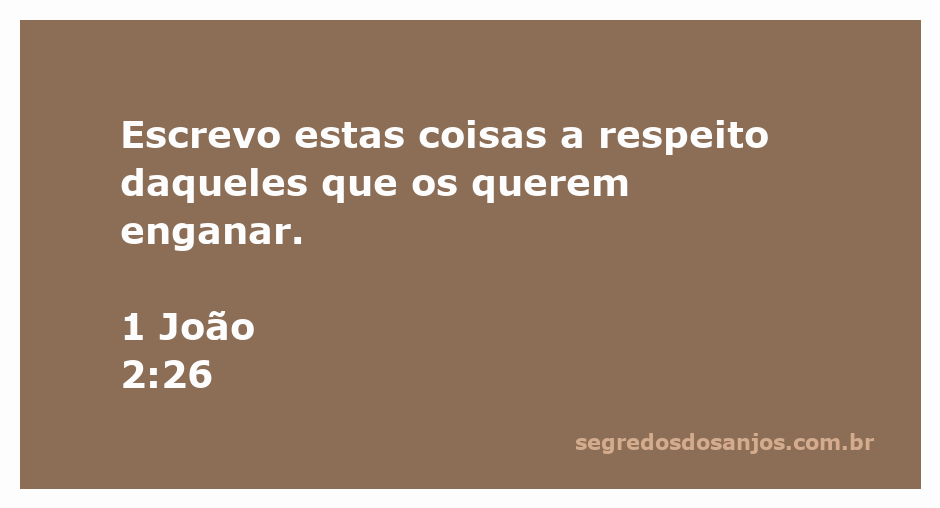 Imagem de 1 João 2:26 destacando a advertência contra aqueles que pretendem enganar.