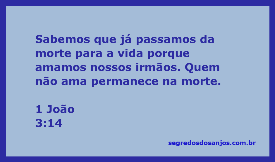 Ilustração sobre o amor entre irmãos, refletindo o versículo 1 João 3:14 que fala sobre a passagem da morte para a vida.