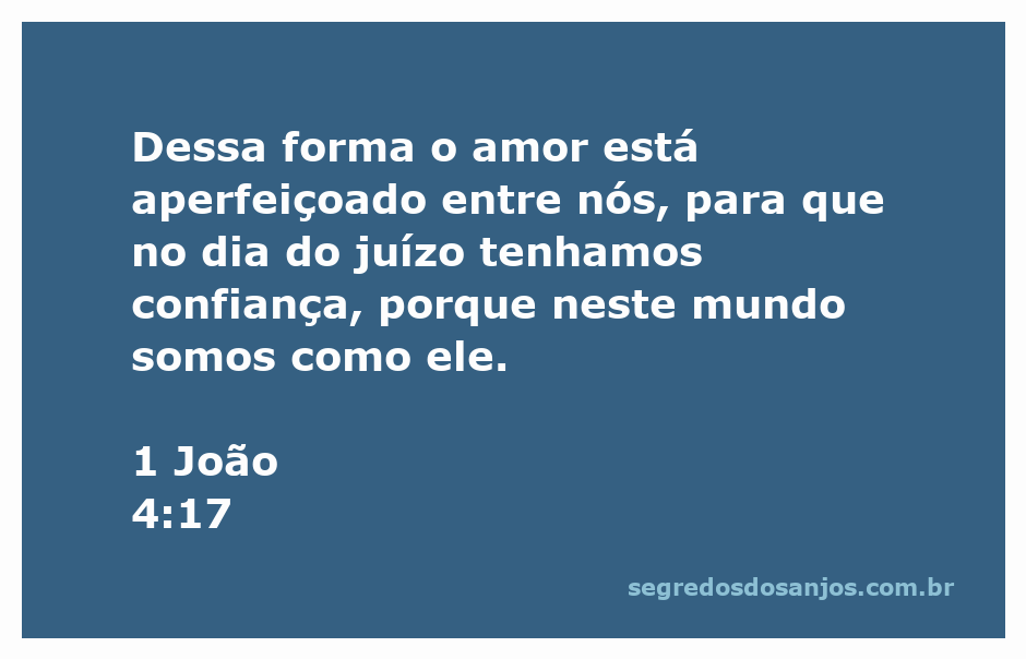 Versículo 1 João 4:17 escrito em uma bela caligrafia sobre um fundo sereno.