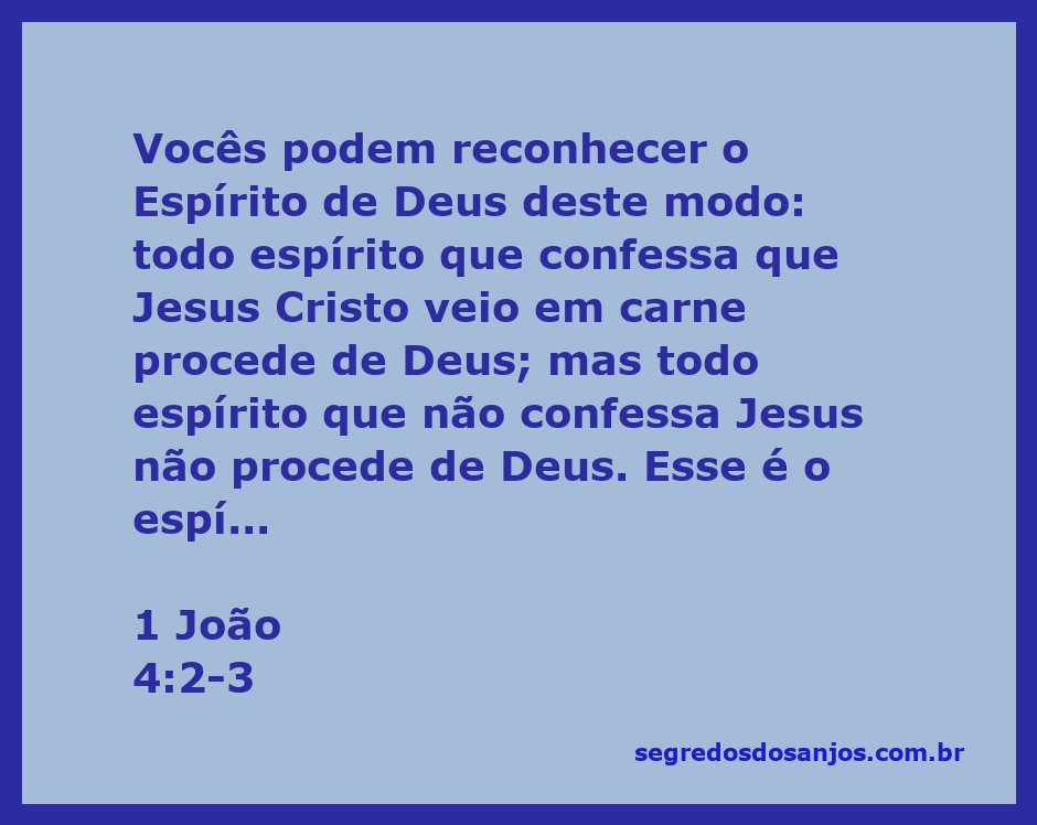 Imagem que ilustra o versículo de 1 João 4:2-3, enfatizando a confissão de que Jesus Cristo veio em carne.
