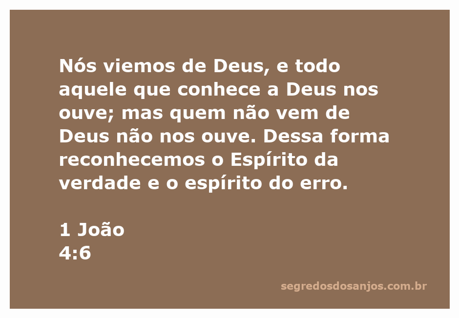 Versículo bíblico de 1 João 4:6 sobre o reconhecimento do Espírito da verdade.