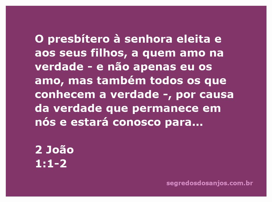 Imagem do versículo 2 João 1:1-2, destacando o amor e a verdade entre o presbítero e a senhora eleita.