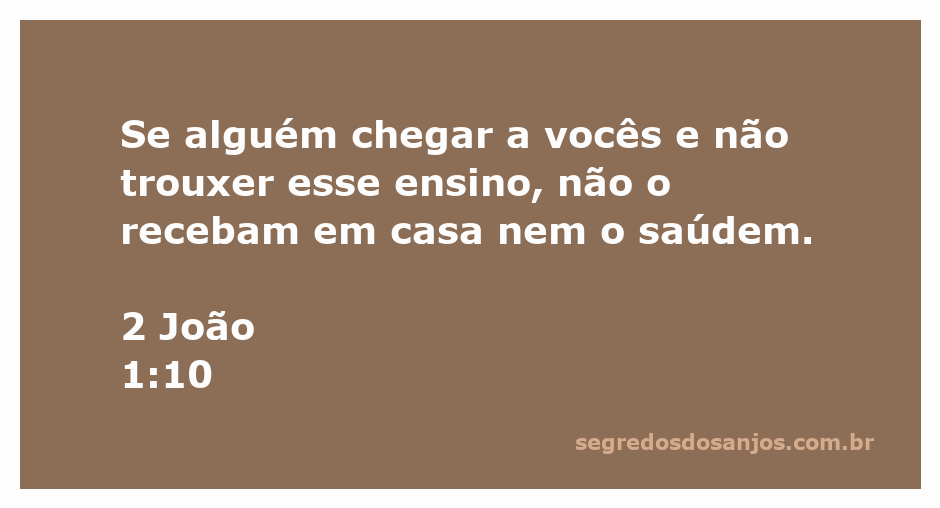 Imagem representando o versículo 2 João 1:10, que aconselha a não receber ensinamentos que não sejam verdadeiros.