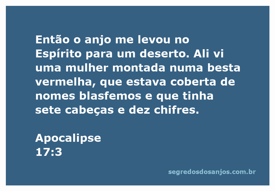 Ilustração de Apocalipse 17:3 mostrando uma mulher montada numa besta vermelha com sete cabeças e dez chifres, simbolizando a visão do anjo no deserto.