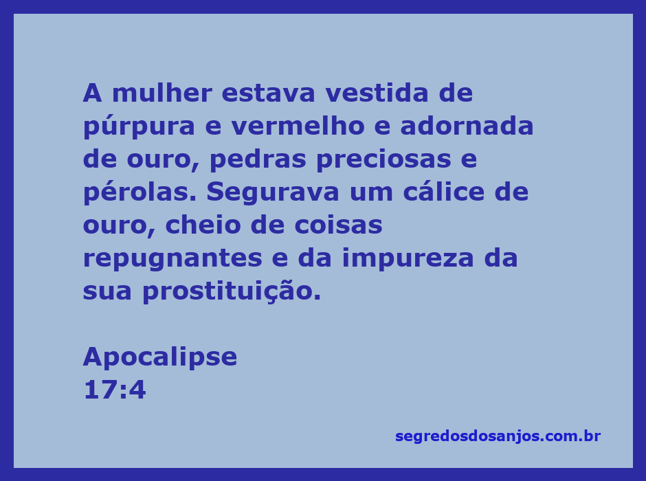 Imagem de uma mulher vestida de púrpura e vermelho, adornada com ouro e pedras preciosas, segurando um cálice de ouro.