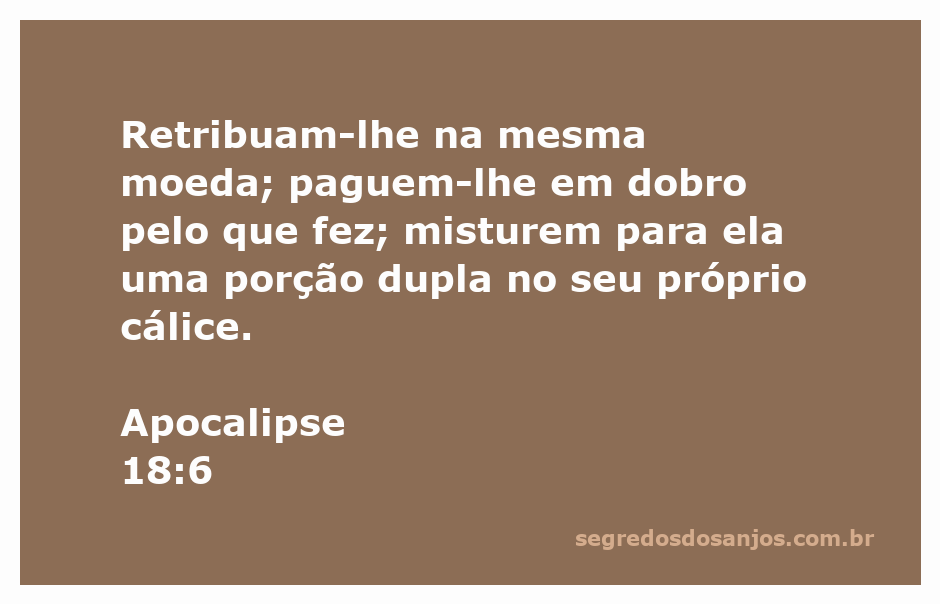 Imagem representando o versículo Apocalipse 18:6, enfatizando a retribuição e a justiça divina.