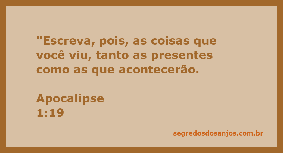Uma representação gráfica da passagem Apocalipse 1:19, destacando a importância da revelação das coisas que foram, que são e que hão de vir.