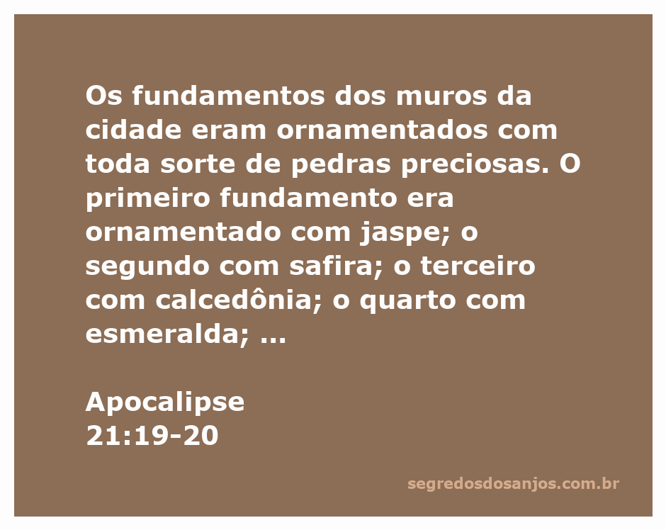 Fundamentos ornamentados com pedras preciosas da cidade celestial conforme Apocalipse 21:19-20.