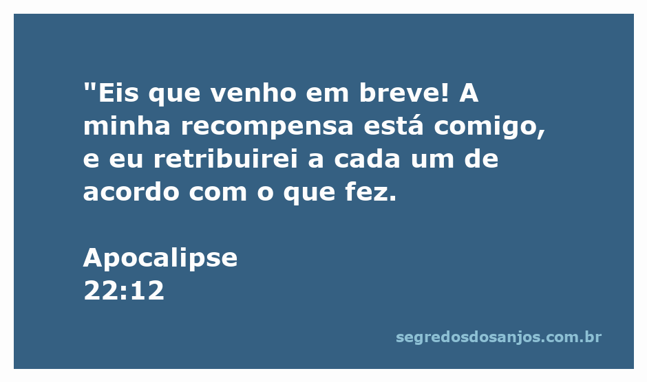 Ilustração de Apocalipse 22:12, representando a promessa da vinda de Cristo e a retribuição das ações humanas.