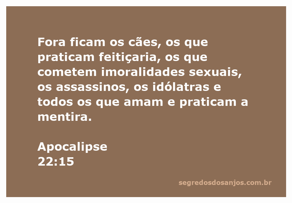 Ilustração do versículo Apocalipse 22:15, destacando as advertências sobre comportamentos que excluem do reino de Deus.