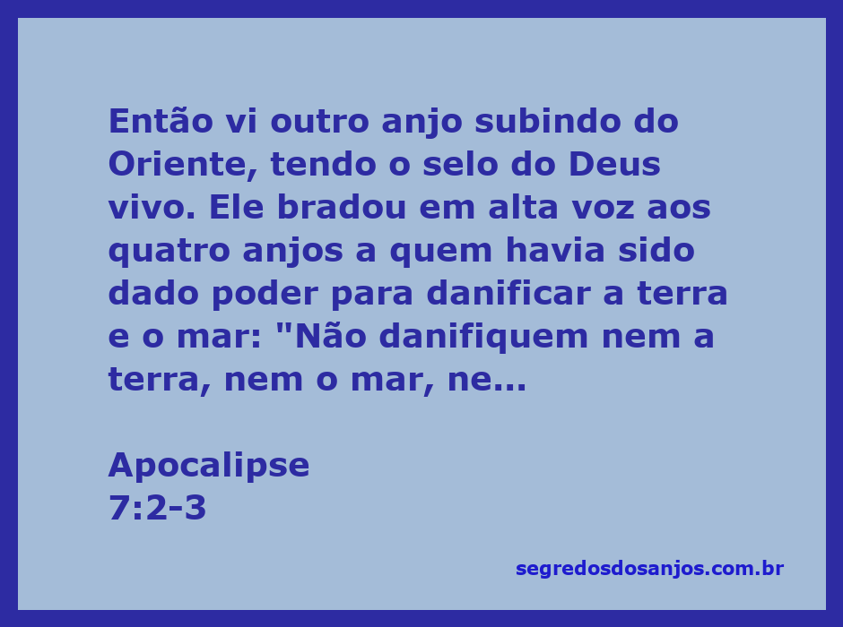 Um anjo subindo do Oriente, segurando o selo do Deus vivo, enquanto se dirige a quatro anjos que têm poder sobre a terra e o mar.