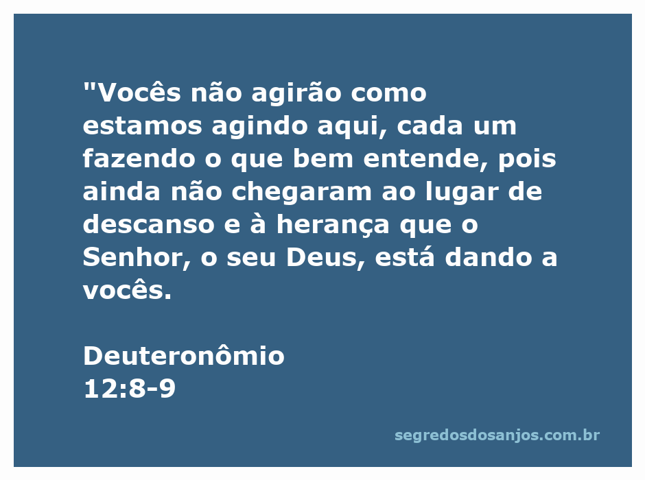 Uma representação do versículo Deuteronômio 12:8-9, destacando a importância da unidade e da obediência a Deus.