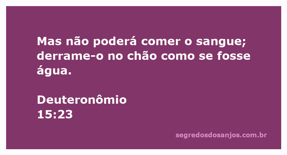 Imagem representativa do versículo Deuteronômio 15:23, com ênfase na proibição do consumo de sangue.
