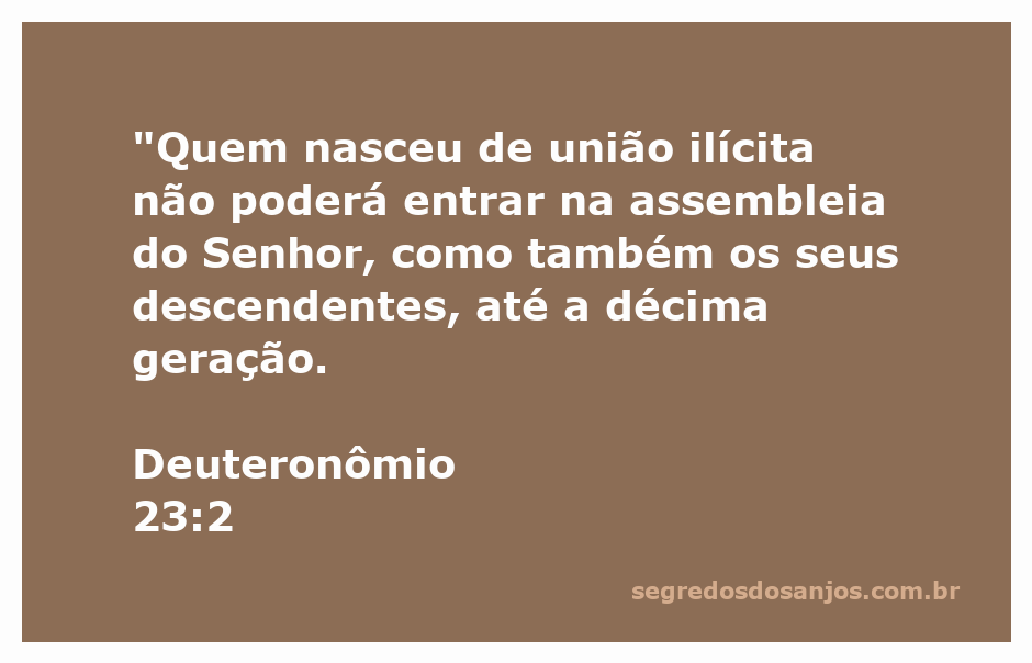 Ilustração do versículo Deuteronômio 23:2, abordando a exclusão de quem nasceu de união ilícita da assembleia do Senhor.