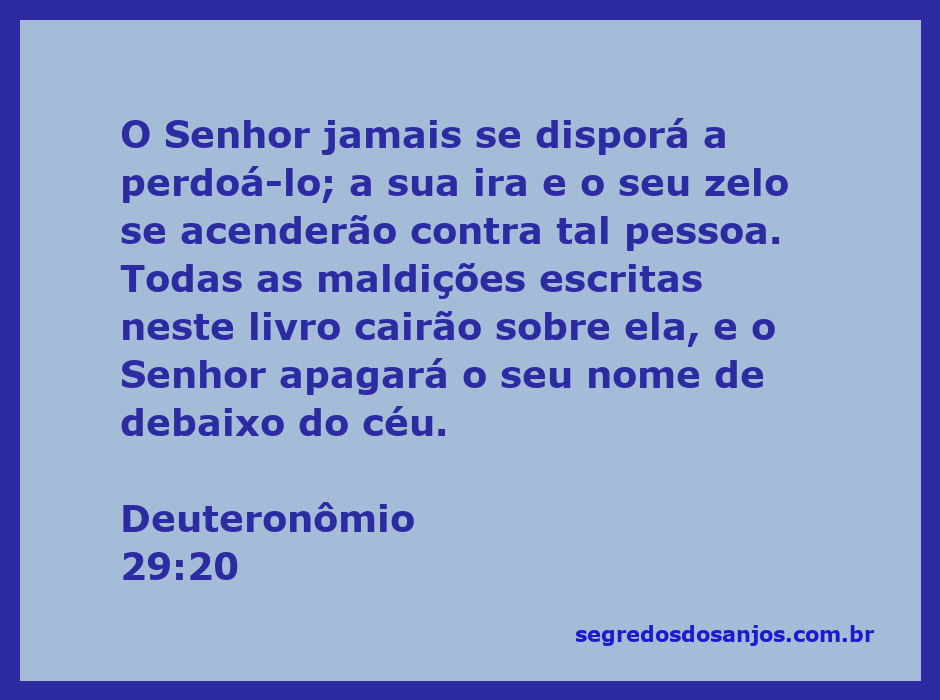Versículo Deuteronômio 29:20 alertando sobre as consequências da desobediência a Deus.