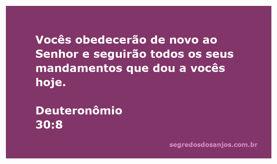 Ilustração do versículo Deuteronômio 30:8, destacando a obediência aos mandamentos de Deus.
