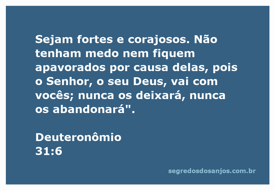Imagem inspiradora com a citação de Deuteronômio 31:6 sobre coragem e a presença de Deus