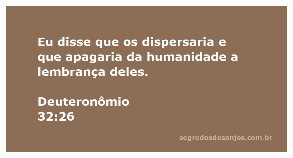 Imagem representativa do versículo Deuteronômio 32:26, que fala sobre a dispersão e a lembrança da humanidade.