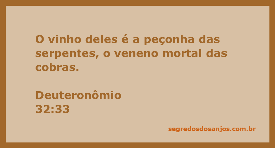 Imagem representando o versículo Deuteronômio 32:33, mencionando o vinho como peçonha das serpentes.