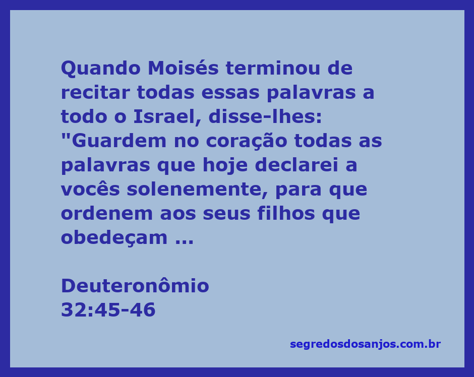 Moisés recitando as palavras de Deuteronômio 32:45-46 para o povo de Israel, enfatizando a importância da obediência à lei.