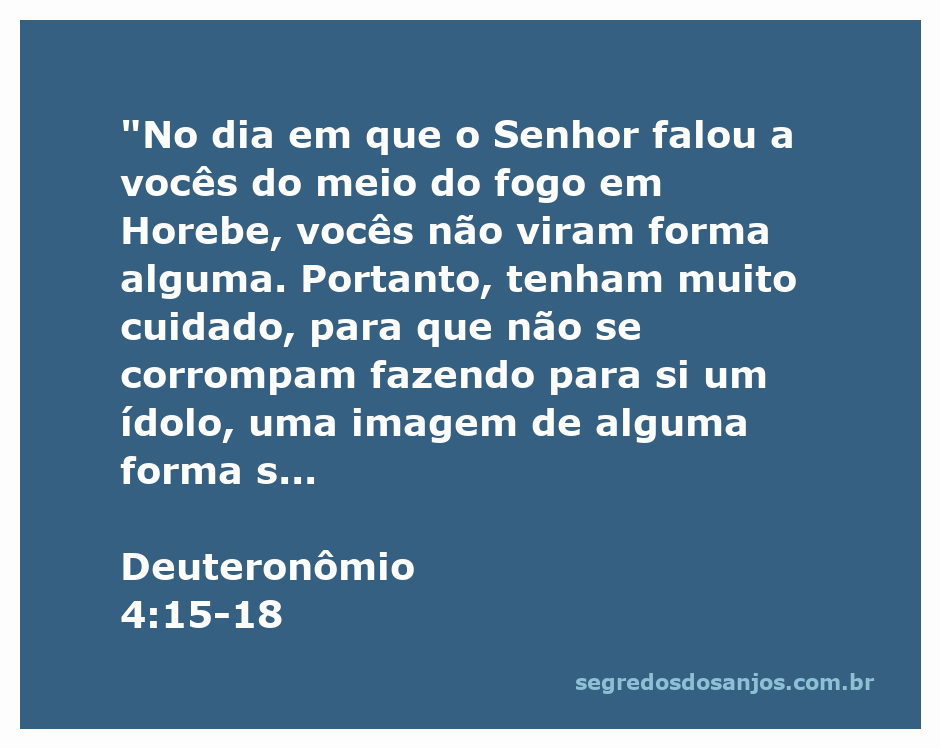 Imagem representativa da passagem de Deuteronômio 4:15-18, alertando sobre a idolatria e a importância de adorar o Senhor.