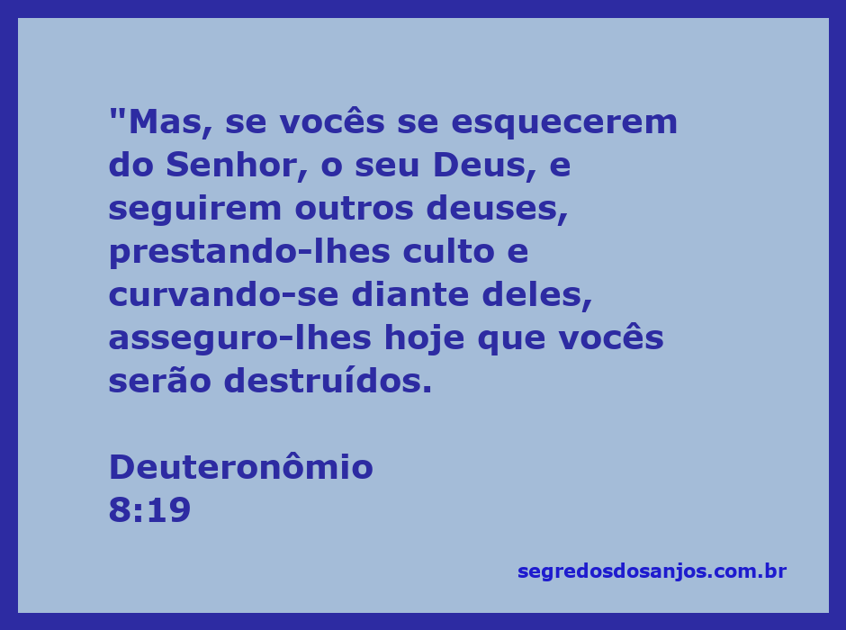 Imagem ilustrativa do versículo Deuteronômio 8:19 sobre a importância de lembrar do Senhor e evitar a idolatria.